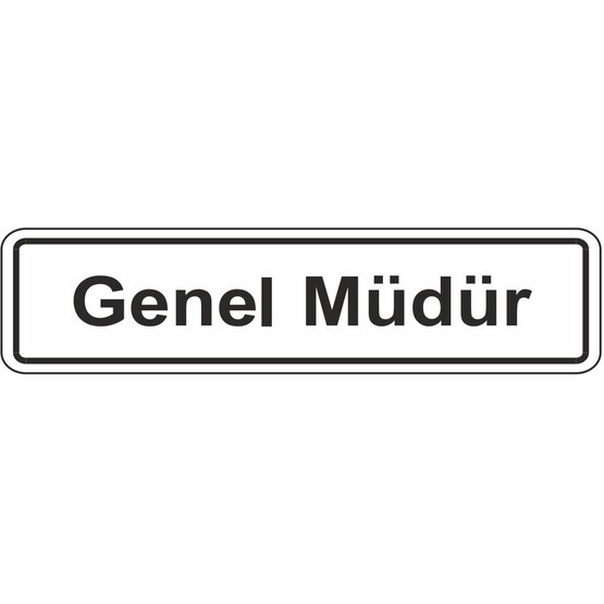 Extra Fix Uyarı Levhası Pvc Genel Müdür  
