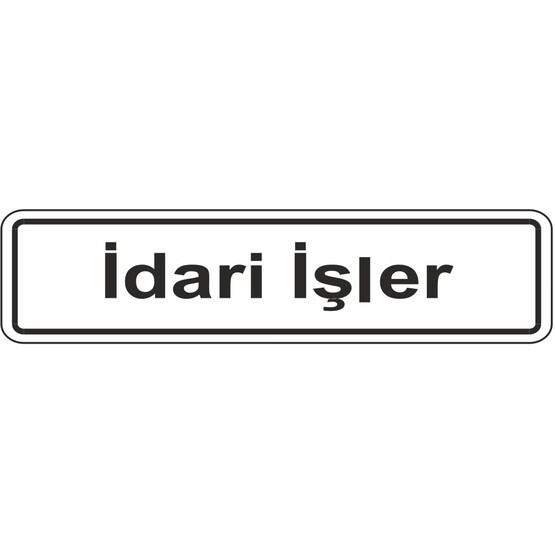 Extra Fix Uyarı Levhası Pvc İdari İşler  