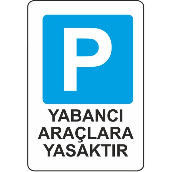 Extra Fix 16x24 cm Pvc Yabancı Araç Yasak  