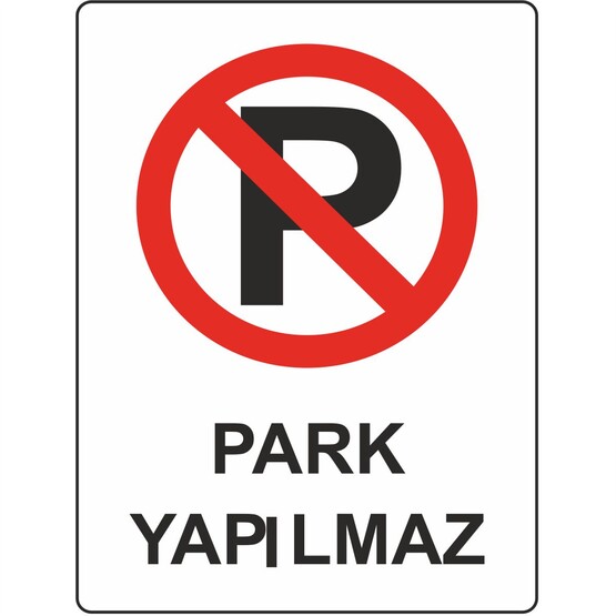 Extra Fix Uyarı Levhası Pvc Park Yapılmaz  