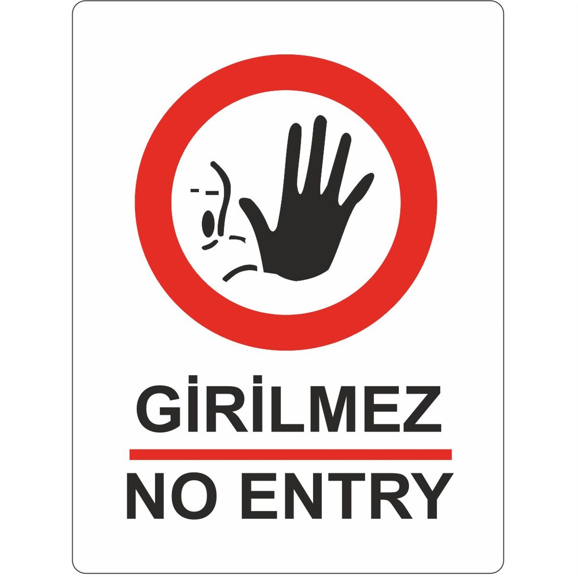    Extra Fix Uyarı Levhası Pvc Girilmez-No Entry   